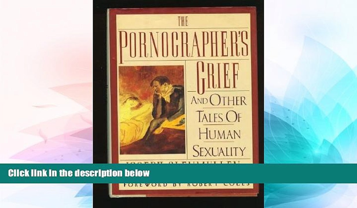 READ FREE FULL  The Pornographer s Grief: And Other Tales of Human Sexuality  READ Ebook Online Free