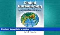 READ PDF Global Outsourcing: Executing an Onshore, Nearshore or Offshore Strategy READ PDF FILE