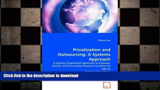 FAVORIT BOOK Privatization and Outsourcing: A Systems Approach: A Systems Engineered Approach to
