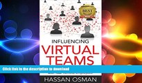 EBOOK ONLINE Influencing Virtual Teams: 17 Tactics That Get Things Done with Your Remote Employees