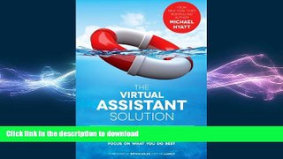 PDF ONLINE The Virtual Assistant Solution: Come up for Air, Offload the Work You Hate, and Focus