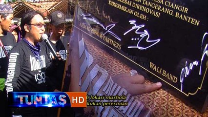 Wali Band Resmikan Mushola - Tuntas 10 Agustus 2016