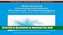 [Download] Advanced Communication Protocol Technologies: Solutions, Methods, and Applications