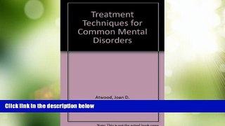 Big Deals  Treatment Techniques for Common Mental Disorders  Free Full Read Most Wanted