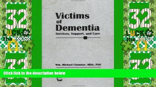 Big Deals  Victims of Dementia: Services, Support, and Care  Free Full Read Most Wanted