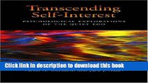 [Download] Transcending Self-Interest: Psychological Explorations of the Quiet Ego Paperback Free