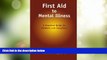 Big Deals  First Aid to Mental Illness: A Practical Guide for Patients and Caregivers  Best Seller