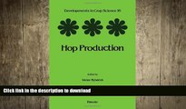 EBOOK ONLINE Hop Production, Volume 16 (Developments in Crop Science) READ NOW PDF ONLINE