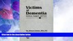 Big Deals  Victims of Dementia: Services, Support, and Care  Best Seller Books Most Wanted