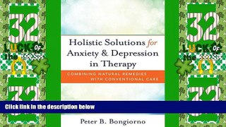 Big Deals  Holistic Solutions for Anxiety   Depression in Therapy: Combining Natural Remedies with