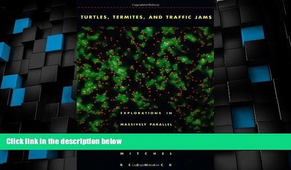 Big Deals  Turtles, Termites, and Traffic Jams: Explorations in Massively Parallel Microworlds