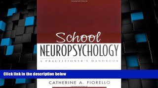 Big Deals  School Neuropsychology: A Practitioner s Handbook  Free Full Read Most Wanted