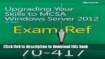 [Popular] Exam Ref 70-417: Upgrading Your Skills to MCSA Windows Server 2012 Hardcover