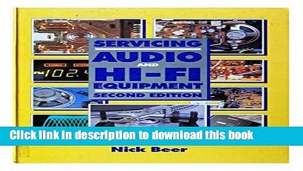 [Download] Servicing Audio and Hi-Fi Equipment, Second Edition Kindle Online