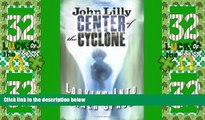 Big Deals  Center of the Cyclone: Looking into Inner Space  Free Full Read Most Wanted