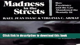 [Download] Madness in the Streets: How Psychiatry and the Law Abandoned the Mentally Ill Hardcover