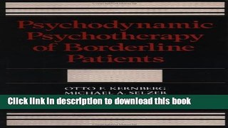 [Download] Psychodynamic Psychotherapy Of Borderline Patients Kindle Collection