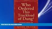 eBook Download Who Ordered This Truckload of Dung?: Inspiring Stories for Welcoming Life s