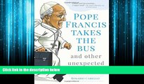 eBook Download Pope Francis Takes the Bus, and Other Unexpected Stories