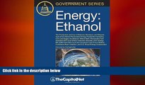 READ book  Energy: Ethanol: The Production and Use of Biofuels, Biodiesel, and Ethanol,