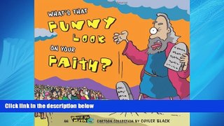 Popular Book What s That Funny Look on Your Faith?: An Inherit the Mirth Collection