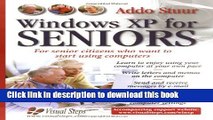 [Popular] Windows XP for Seniors : For Senior Citizens Who Want to Start Using Computers (Computer
