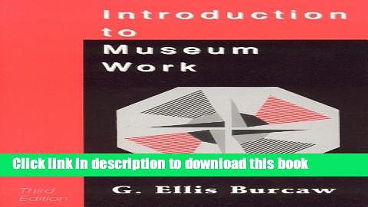 [Download] Introduction to Museum Work (American Association for State and Local History)