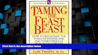 Big Deals  Taming the Feast Beast: How to Recognize the Voice of Fatness and End Your Struggle