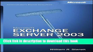 [Popular] MicrosoftÂ® Exchange Server 2003 Administrator s Pocket Consultant Hardcover Free