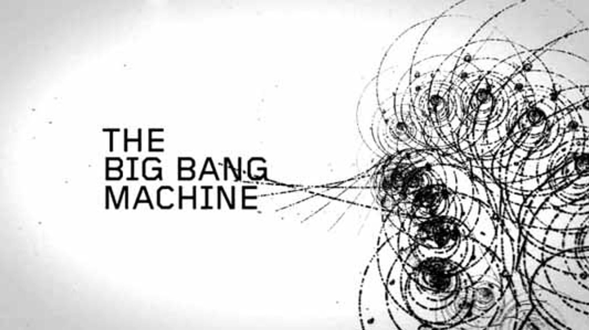 ⁣Большой Адронный Коллайдер - Машина Большого Взрыва / The Big Bang Machine (2008)