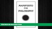 there is  Manifesto for Philosophy: Followed by Two Essays: 