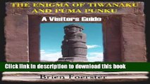 [Download] The Enigma Of Tiwanaku And Puma Punku: A Visitor s Guide Paperback Online