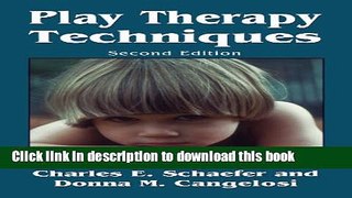 [Popular Books] Play Therapy Techniques Full Online