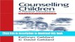 [Popular Books] Counselling Children: A Practical Introduction Free Online