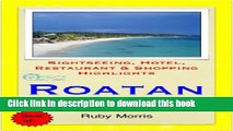 [Download] Roatan, Honduras (Caribbean) Travel Guide - Sightseeing, Hotel, Restaurant   Shopping