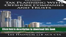 [Popular] Tax Planning With Offshore Companies   Trusts: The A-Z Guide Kindle Collection
