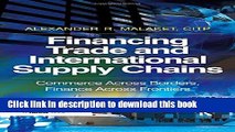 [Popular] Financing Trade and International Supply Chains: Commerce Across Borders, Finance Across