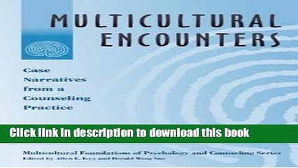 [Popular Books] Multicultural Encounters: Case Narratives from a Counseling Practice