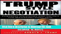 [Download] Trump-Style Negotiation: Powerful Strategies and Tactics for Mastering Every Deal