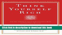 [Popular] Think Yourself Rich: Use the Power of Your Subconscious Mind to Find True Wealth Kindle