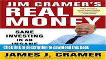 [Popular] Jim Cramer s Real Money: Sane Investing in an Insane World Paperback Online