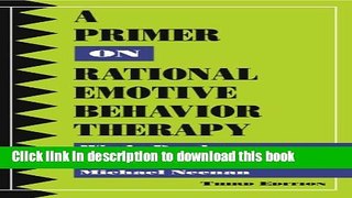 [Popular Books] A Primer on Rational Emotive Behavior Therapy Full Online