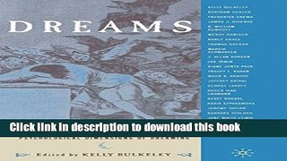 [Popular Books] Dreams: A Reader on Religious, Cultural and Psychological Dimensions of Dreaming