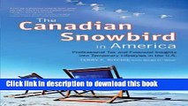 [Popular] The Canadian Snowbird in America: Professional Tax and Financial Insights into Temporary