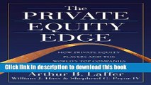 [Popular] The Private Equity Edge: How Private Equity Players and the World s Top Companies Build