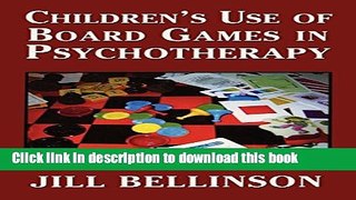 [Popular Books] Children s Use of Board Games in Psychotherapy Free Online