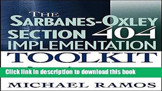 [Popular] The Sarbanes-Oxley Section 404 Implementation Toolkit: Practice Aids for Managers and