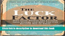 [Popular] The Luck Factor: Why Some People Are Luckier Than Others and How You Can Become One of