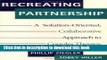 [Download] Recreating Partnership: A Solution-Oriented, Collaborative Approach to Couples Therapy