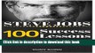 [Popular] Steve Jobs: 100 Success Lessons from Steve Jobs On How To Be Successful In Life Kindle